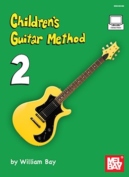 Children's Guitar Method 2 by Bay Mel for Book wOLV (w/Video Access)