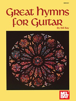 Great Hymns For Guitar by Bay William for Guitar Collection
