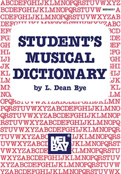 Student's Musical Dictionary by Bye L Dean for Textpaper