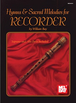 Hymns & Sacred Melodies For Recorder by Bay for Soprano Re