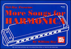 More Songs for Harmonica by Bay William for