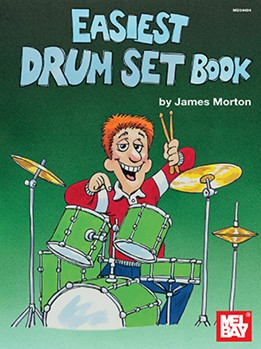 Easiest Drum Set Book by Morton James for