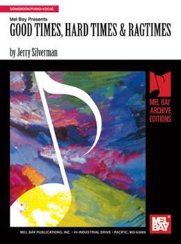 Good Times Hard Times & Ragtimes by Various - Silverman Jerry - for Piano/Vocal