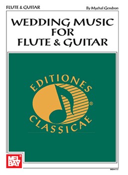Wedding Music For Flute & Guitar by Mychal Gendron - Gendron Mychal - for Flute w/Guitar