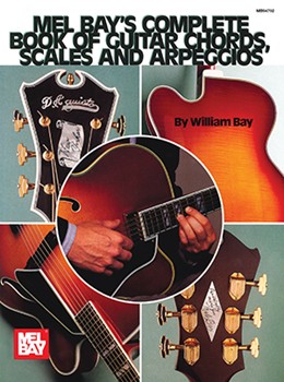 Complete Book Of Guitar Chords Scales by Bay Mel for Guitar Met (...& Arpeggios)