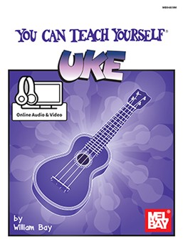 You Can Teach Yourself Uke by Bay William for Uke w/OLAV (w/Audio Video Access)