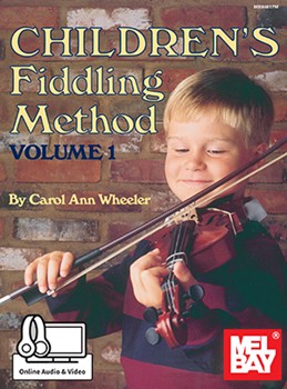 Children's Fiddling Method Volume 1 by Wheeler Carol Ann for Book with Audio Access
