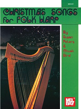Christmas Songs For Folk Harp by Bird Chuck - Peters and Bird - for Harp