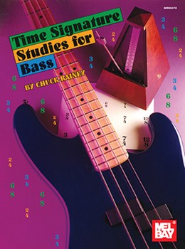 Time Signature Studies For Bass by Rainey Chuck for Bass