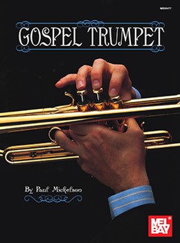 Gospel Trumpet by Mickelson Paul - Mickelson Paul - for Trumpet and Piano