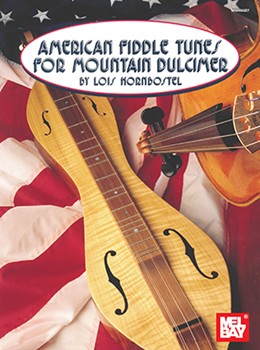 American Fiddle Tunes..mountain Dulcimer by Mountain Dulcimer - Hornbostel Lois - for Dulcimer C