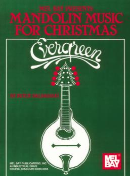 Mel Bay Butch Baldassari  Butch Baldassari Evergreen: Mandolin Music for Christmas