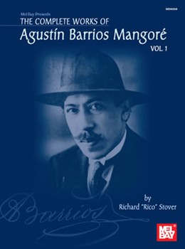 Complete Works Of Agustin Barrios... by Mangore Agustin Barrios - Stover Richard "ric - for Guitar Collection