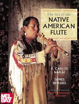 Art Of The Native American Flute by Nakai Carlos for Flute Method