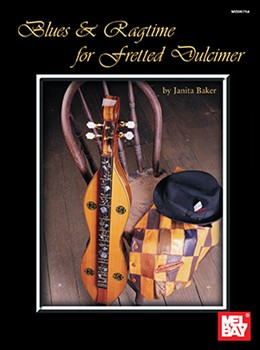 Blues & Ragtime For Fretted Dulcimer by Baker Janita for Dulcimer C