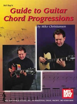 Guide To Guitar Chord Progressions by Christiansen Mike for Guitar