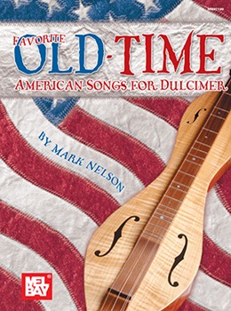 Favorite Old-time American Songs... by Various - Nelson Mark - for Dulcimer C
