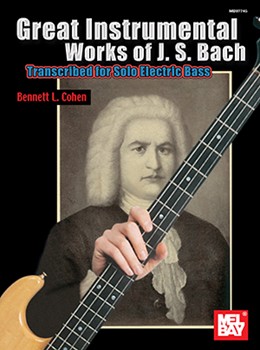 Great Instrumental Works Of J S Bach by Bach Johann Sebastian - Cohen Bennett - for Elec Bass