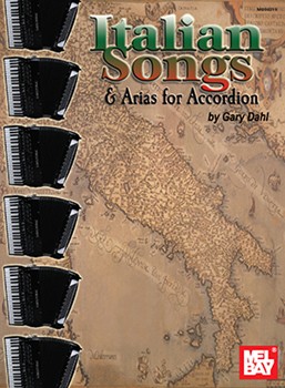 Italian Songs & Arias For Accordion by Dahl Gary - Italian - for Accordion