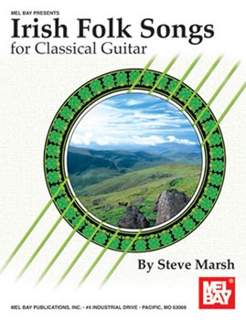 Irish Folk Songs For Classical Guitar by Marsh Steve for Guitar Collection