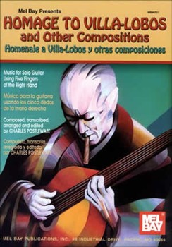 Homage To Villa-lobos & Other Compositio by Postlewate Charles for Guitar Collection