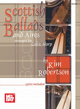 Scottish Ballads & Aires by Robertson Kim for Harp
