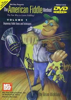 The American Fiddle Method Volume 1 - Fiddle DVD by Wicklund Brian for
