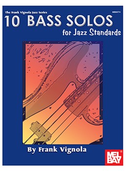 10 Bass Solos For Jazz Standards by Vignola Frank for Bass Collection