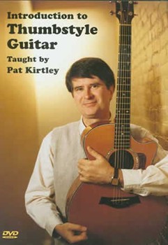 Introduction to Thumbstyle Guitar DVD by Pat Kirtley for