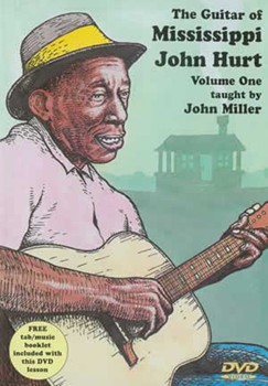 The Guitar of Mississippi John Hurt Volume One DVD by Miller John for