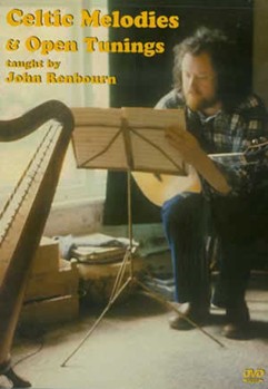 Celtic Melodies & Open Tunings DVD by Renbourn John for
