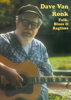 Dave Van Ronk: Folk Blues & Ragtime DVD by Van Ronk Dave for