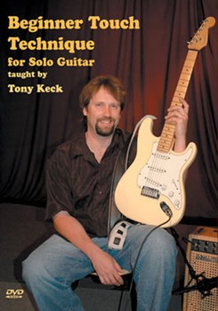Beginner Touch Technique for Solo Guitar DVD by Keck Tony for