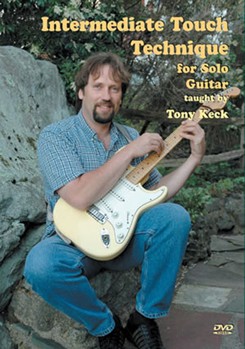 Intermediate Touch Technique for Solo Guitar DVD by Keck Tony for