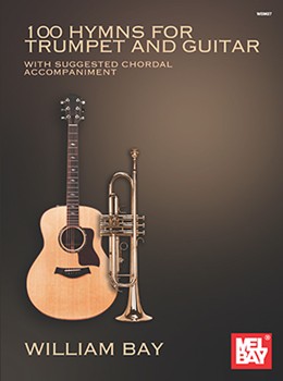 100 Hymns for Trumpet and Guitar by - Bay William - for Tpt/Gtr