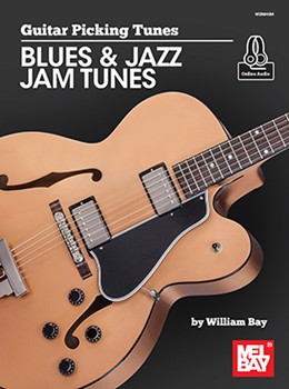 Guitar Picking Tunes - Blues & Jazz Jam Tunes by Bay William for Guitar