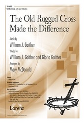 The Old Rugged Cross Made the Difference SATB,Pno