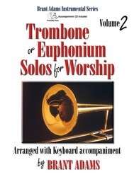 Trombone or Euphonium Solos for Worship, Vol. 2 Tbn(Euph),