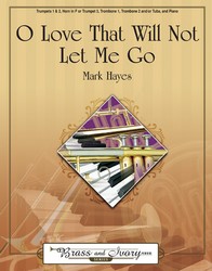 O Love That Will Not Let Me Go [brass quintet] Hayes