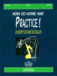 Lorenz Probasco Jim Swearingen  Now Go Home And Practice Book 2 - Flute