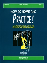 Lorenz Probasco Jim Swearingen Now Go Home And Practice Book 2 - Alto Saxophone