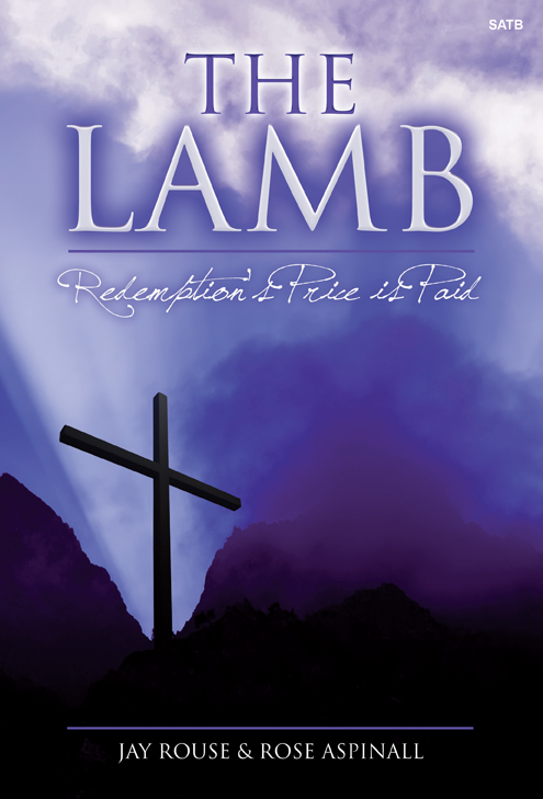 The Lamb - Redemption's Price is Paid SATB