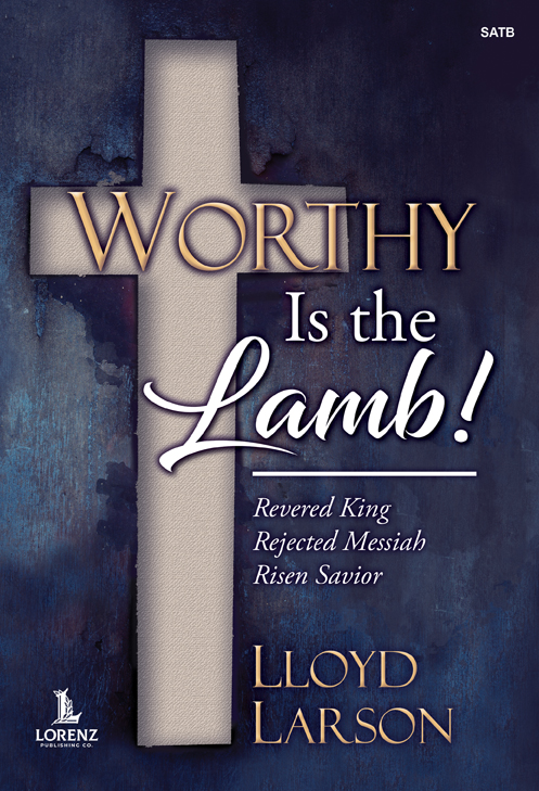 Worthy Is the Lamb! SATB,Pno