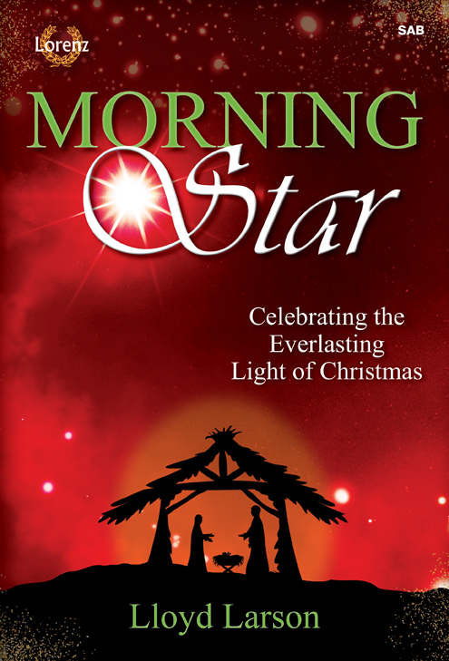 Morning Star [choral sab] Larson SAB,Pno