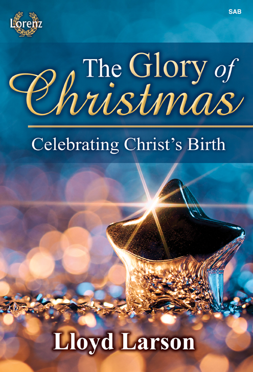 The Glory of Christmas [choral sab] SAB,Pno