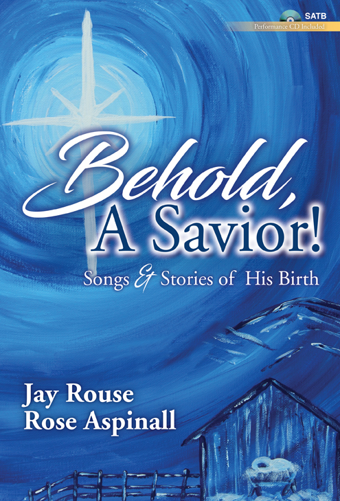 Behold, A Savior! - SATB and Performance CD SATB,Pno,P