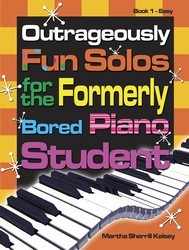 HeritageMusicPr Kelsey  Martha Sherrill Kels Outrageously Fun Solos for the Formerly Bored Piano Student Book 1