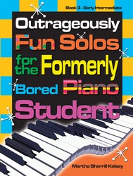 HeritageMusicPr Kelsey Martha Sherrill Kels Outrageously Fun Solos for the Formerly Bored Piano Student Book 3