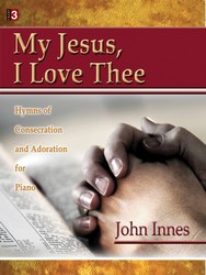 My Jesus I Love Thee PIANO