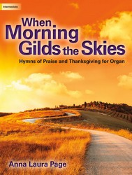 When Morning Gilds the Skies [organ]